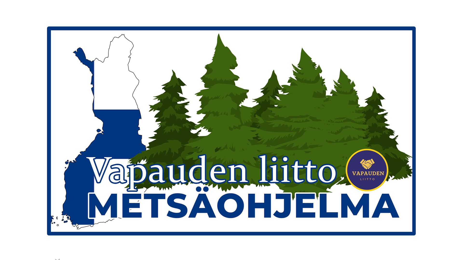 Metsäohjelma | Vapauden Liitto R.p.